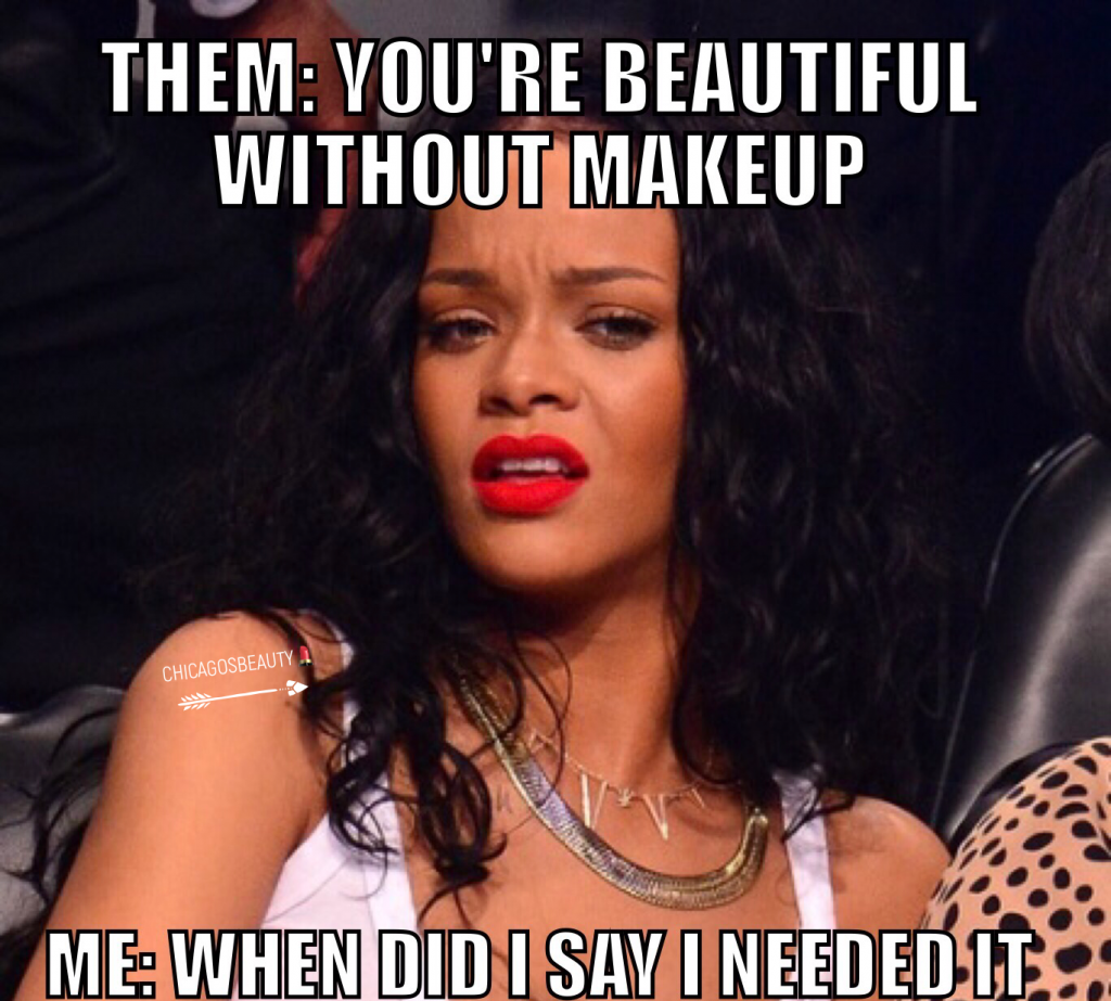 Rihanna makeup meme